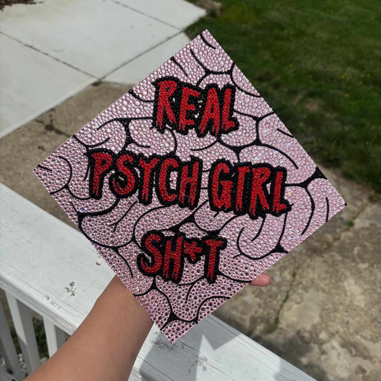 Real Psych Girl Sh*t- Full Rhinestone Grad Cap Topper