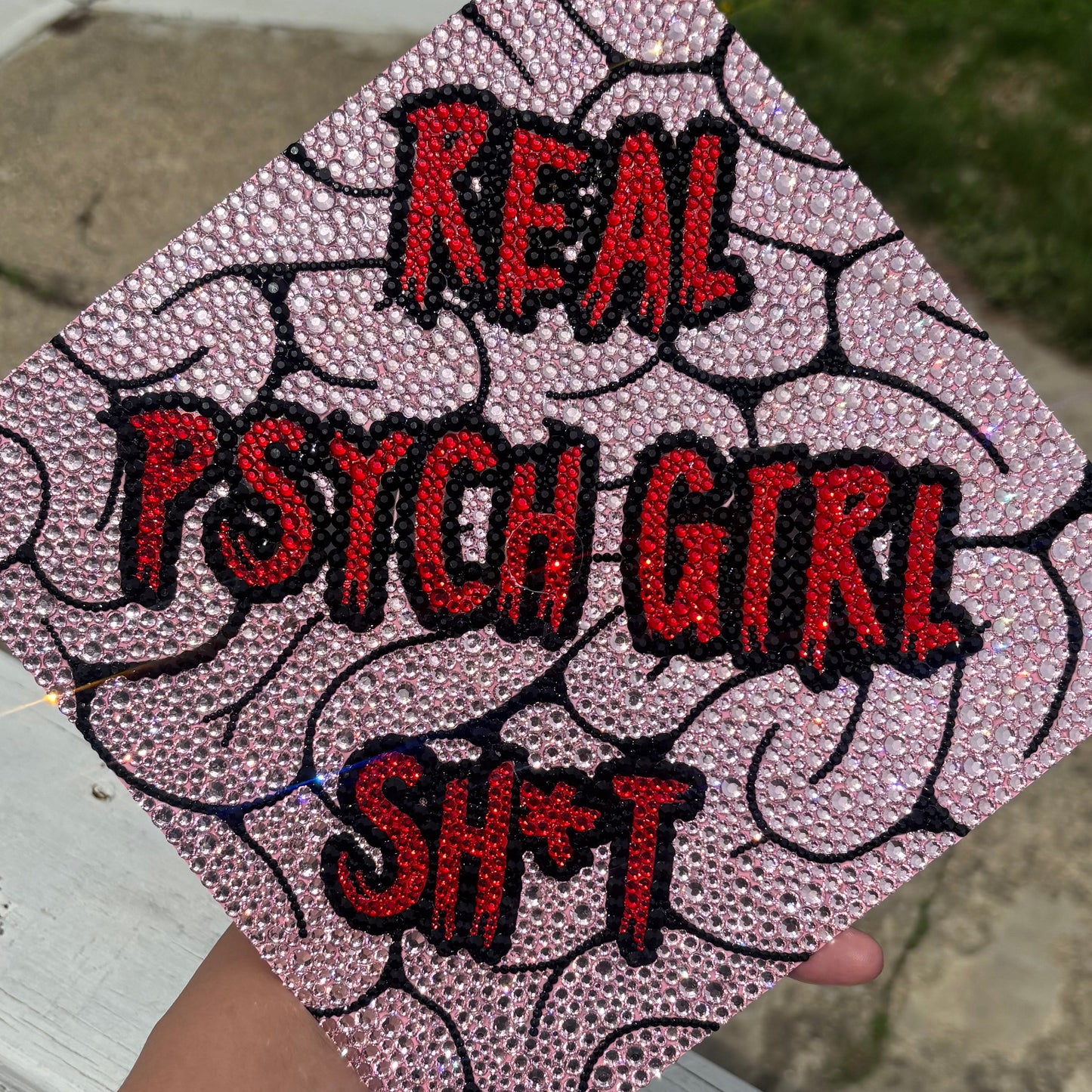 Real Psych Girl Sh*t- Full Rhinestone Grad Cap Topper